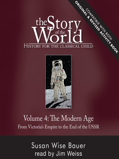 Title details for The Story of the World, Volume 4 Audiobook, Revised Edition by Susan Wise Bauer - Available